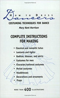 How to Dress Dancers by Mary Kent Harrison