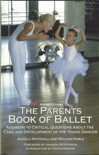 The Parents Book of Ballet by Angela Whitehill and William Noble Close Out Only One Left!